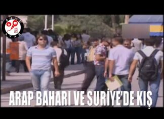 Arap Baharı ve Suriye’de Kış!
