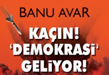 Kaçın! Demokrasi Geliyor!